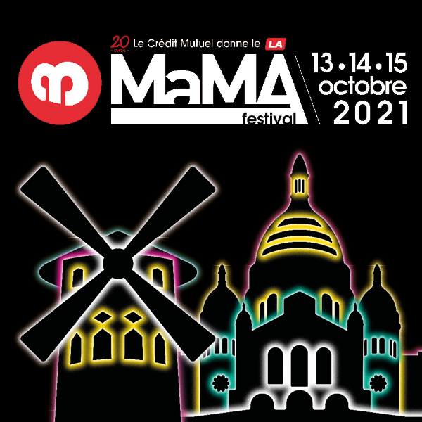 MaMA festival : du 13 au 15 octobre 2021 à Pigalle