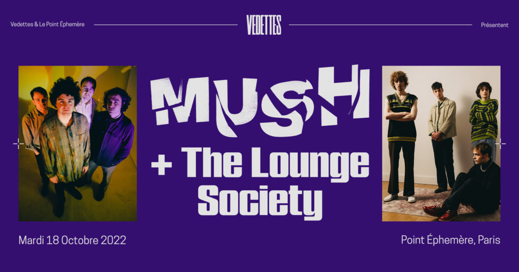 Concerts Mush et The Lounge Society à Point Ephémère