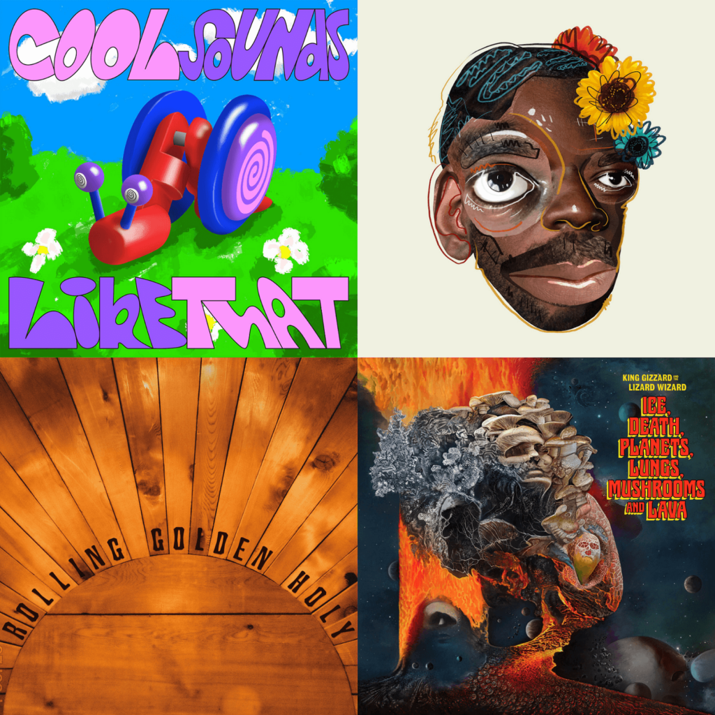 albums COOL SOUNDS – LIKE THAT NNAMDÏ – HAVE A SEAT BONNY LIGHT HORSEMAN – ROLLING GOLDEN HOLY KING GIZZARD & THE LIZARD WIZARD – ICE, DEATH, PLANETS, LUNGS, MUSHROOMS AND LAVA