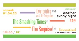 Evripidis and His Tragedies, The Smashing Times et The Surprise! à l'International