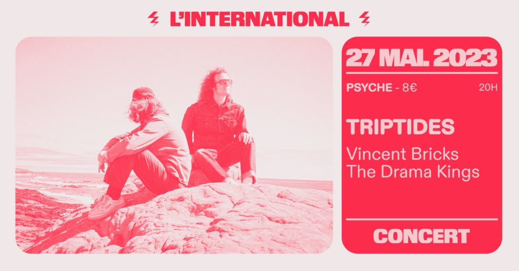 Triptides, Vincent Bricks et The Drama Kings à l'International