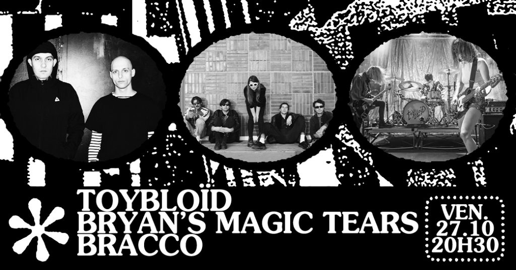 Concerts : Toybloïd, Bryan’s Magic Tear et Bracco à la Mécanique Ondulatoire (Paris)