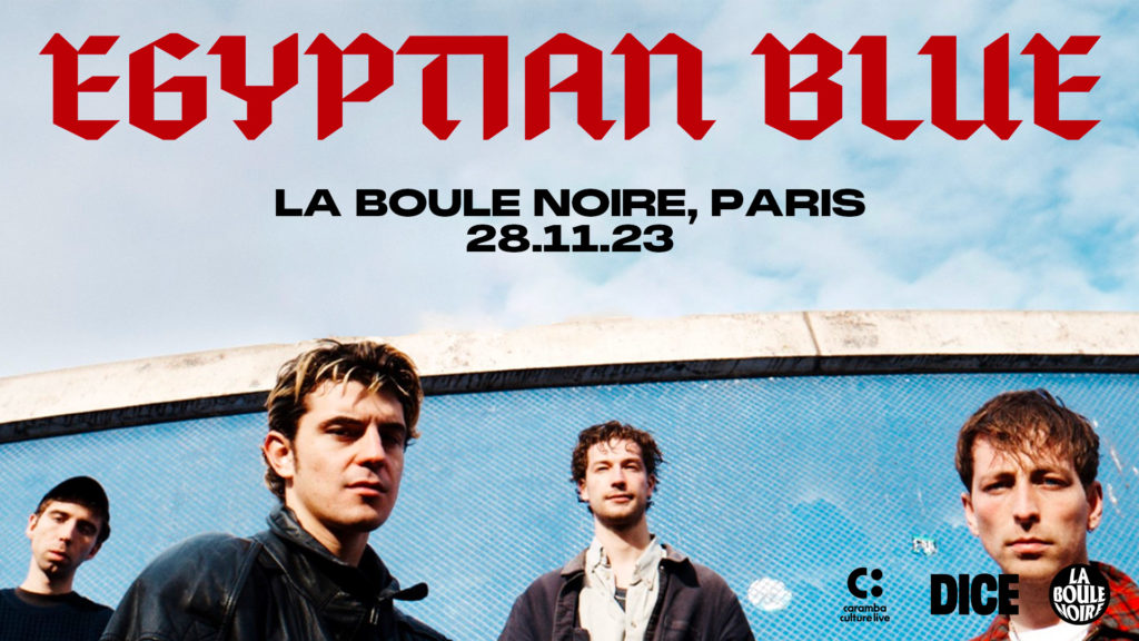 Concert Egyptian Blue à la Boule Noire Paris