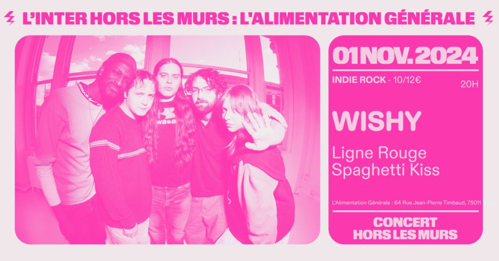 Concerts Wishy, Ligne Rouge et Spaghetti Kiss à l’Alimentation Générale Paris