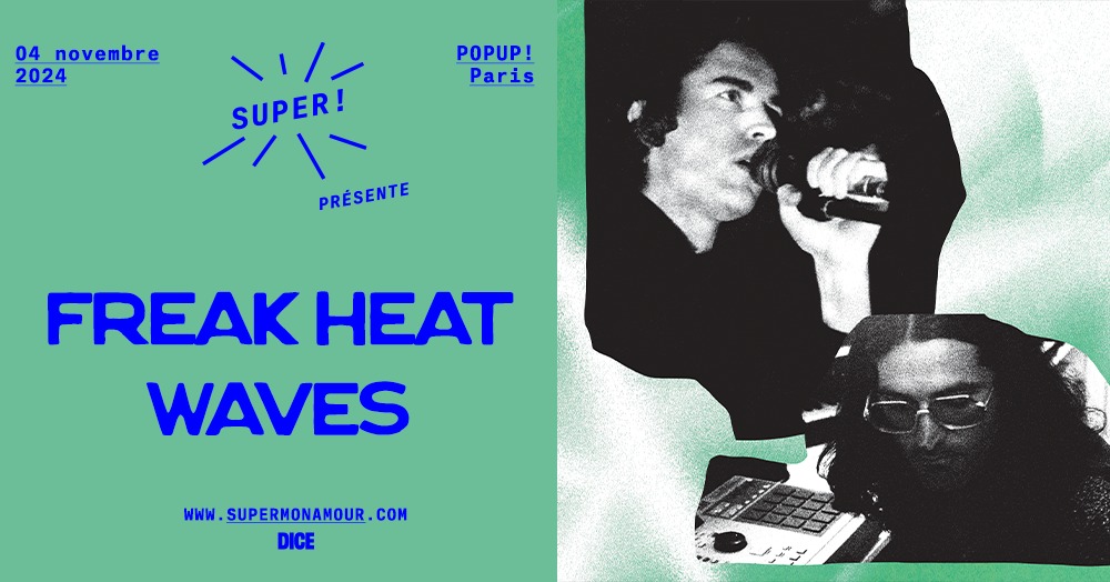 Concert Freak Heat Waves au PopUp! Paris