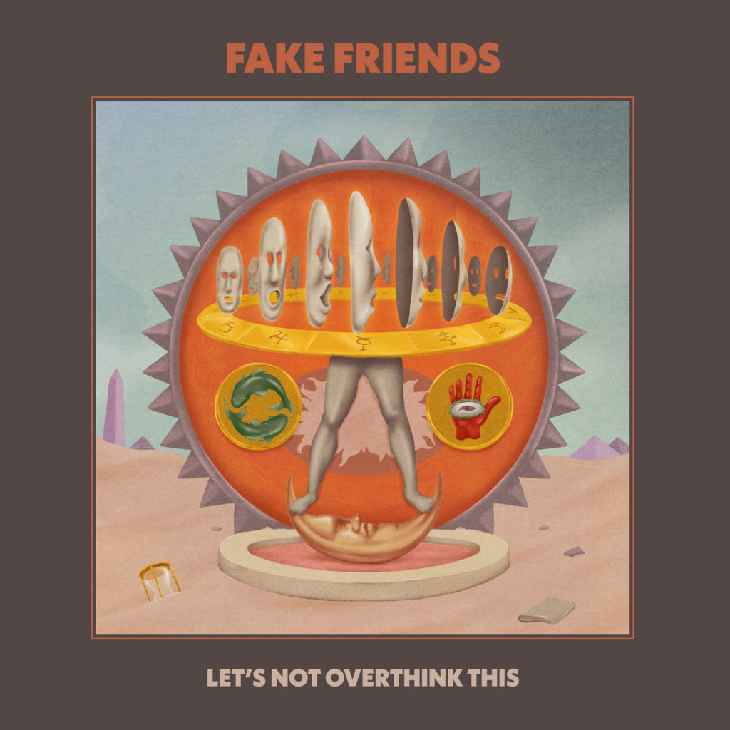 album The Fake Friends Let's Not Overthink This