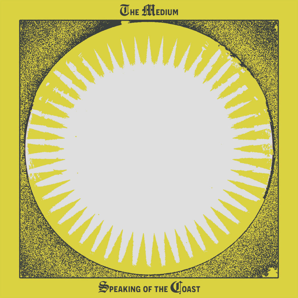 album The Medium Speaking Of The Coast