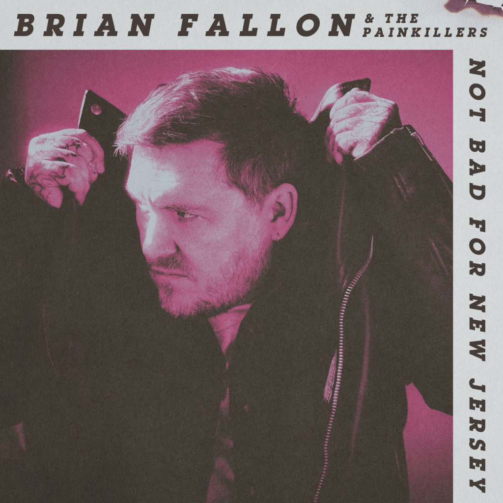 album Brian Fallon Not Bad for New Jersey